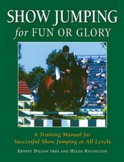 Cover of: Show Jumping for Fun or Glory by Ernest Dillon, Helen Revingon