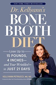 Dr. Kellyann's bone broth diet by Kellyann Petrucci