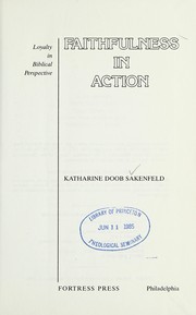 Cover of: Faithfulness in action: loyalty in Biblical perspective