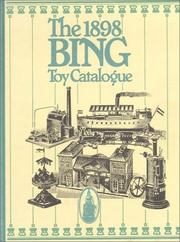 Cover of: Bing Toy Catalogue 1898 (The Bing Toy Catalogues)