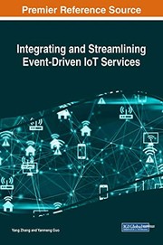 Cover of: Integrating and Streamlining Event-Driven IoT Services by Yang Zhang
