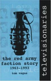Cover of: Televisionaries: the Red Army Faction story 1963-1993