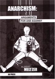 Anarchism, arguments for and against by Albert Meltzer