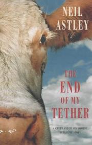 Cover of: The end of my tether by Neil Astley