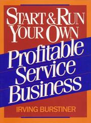 Cover of: Start & run your own profitable service business