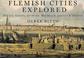 Cover of: Flemish Cities Explored