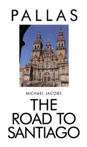 Cover of: Road to Santiago de Compostela by Michael Jacobs