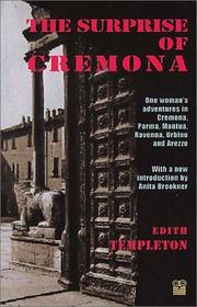 Cover of: The Surprise of Cremona: One Woman's Adventures in Cremona, Parma, Mantua, Ravenna, Urbino and Arezzo