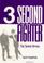 Cover of: Three Second Fighter