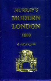 Cover of: Murray's Modern London 1860: A Vistior's Guide
