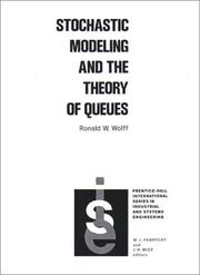 Stochastic modeling and the theory of queues by Ronald W. Wolff
