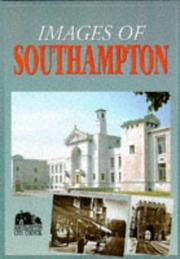 Cover of: Images of Southampton (Images Of...) by Alastair Arnott, Rachel Smith