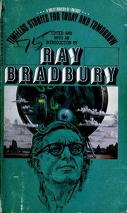Cover of: Timeless Stories for Today and Tomorrow by Ray Bradbury