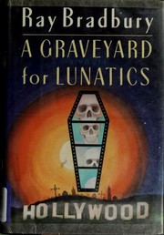 A graveyard for lunatics
