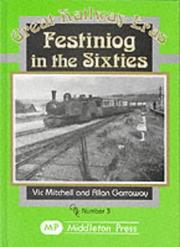 Cover of: Festiniog in the Sixties (Great Railway Eras)