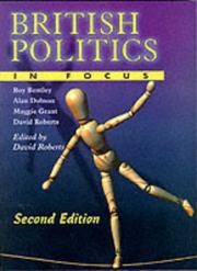 Cover of: British Politics in Focus by Roy Bentley, Alan Dobson, Maggie Grant