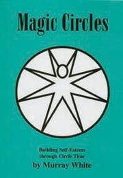 Cover of: Magic Circles: Building Self-Esteem Through Circle Time (Lucky Duck Books)