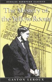 Cover of: The Mystery of the Yellow Room (Dedalus European Classics) by Gaston Leroux