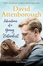 Adventures of a young naturalist by David Attenborough
