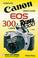 Cover of: Canon EOS-300/Rebel 2000 User's Guide (Complete User's Guide)