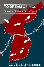 Cover of: To Dream of Pigs: Travels in South and North Korea (Far Eastern Travel Series) (Far Eastern Travel Series)