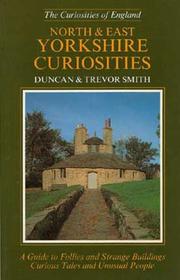 Cover of: North and East Yorkshire Curiosities by Duncan J. D. Smith, Trevor Smith