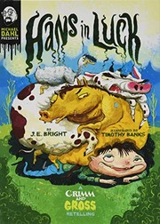 Cover of: Hans in Luck: A Grimm and Gross Retelling
