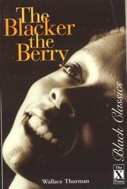 Cover of: The Blacker The Berry (Black Classics) by Wallace Thurman