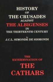 History of the crusades against the Albigenses in the thirteenth century by Jean-Charles-Léonard Simonde Sismondi, Robert J. Weatherburn