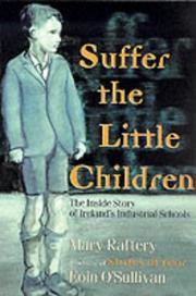 Cover of: Suffer the Little Children  by Mary Raftery, Eoin O'Sullivan, Raftery Mary