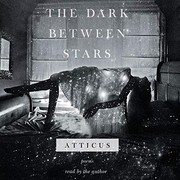 The Dark Between Stars by Atticus