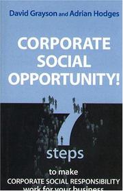 Cover of: Corporate Social Opportunity! by David Grayson, Adrian Hodges