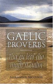 Cover of: A collection of Gaelic proverbs and familiar phrases by edited by Alexander Nicolson.