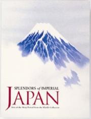 Splendors of Imperial Japan by Joe Earle