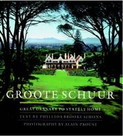 Cover of: Groote Schuur: great granary to stately home