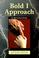 Cover of: Bold I Approach