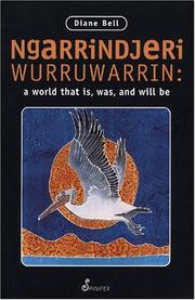 Cover of: Ngarrindjeri wurruwarrin: a world that is, was, and will be