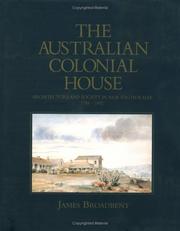 Cover of: The Australian colonial house: architecture and society in New South Wales, 1788-1842