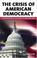 Cover of: The Crisis of American Democracy