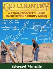 Cover of: Go country: a troubleshooter's guide to successful country living