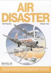 Air Disaster (Vol. 4: The Propeller Era) by MacArthur Job