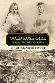 Cover of: Gold Rush Girl by Sarah Elizabeth Taylor
