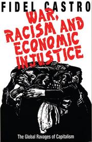 Cover of: War, racism and economic injustice by Fidel Castro