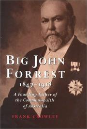 Big John Forrest, 1847-1918 by F. K. Crowley