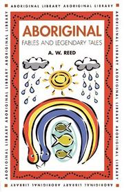 Cover of: Aboriginal Fables And Legendary Tales (Aboriginal Library)