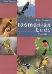 Cover of: The Field Guide to Tasmanian Birds (Field Guide) by Dave Watts