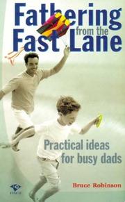 Cover of: Fathering from the Fast Lane: Practical Ideas for Busy Dads