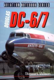 Cover of: Douglas DC-6/7 (Aviation Notebook Series) by Stewart Wilson