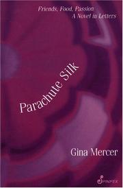 Cover of: Parachute silk: friends, food, passion : a novel in letters