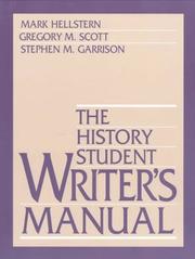 Cover of: History Student Writer's Manual, The by Mark Hellstern, Gregory M. Scott, Stephen M. Garrison